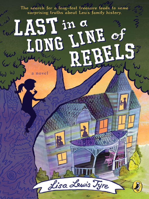 Title details for Last in a Long Line of Rebels by Lisa Lewis Tyre - Available